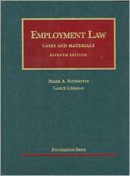 Rothstein and Liebmans Employment Law Cases and Materials 