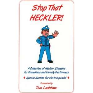  Stop That Heckler Booklet By Tom Ladshaw Everything 