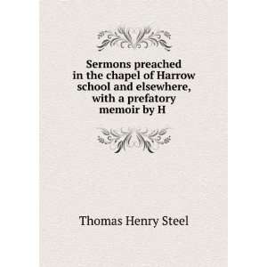   elsewhere, with a prefatory memoir by H .: Thomas Henry Steel: Books