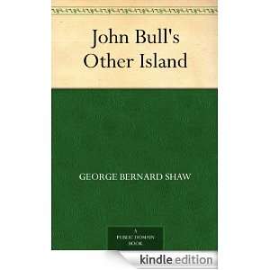 John Bulls Other Island George Bernard Shaw  Kindle 