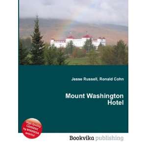  Mount Washington Hotel Ronald Cohn Jesse Russell Books