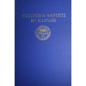 Southern Baptists in Illinois. LAMIRE HOLDEN MOORE Books