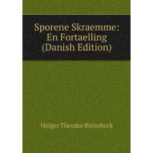    En Fortaelling (Danish Edition) Holger Theodor RÃ¼tzebeck Books