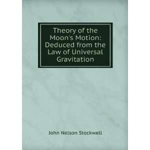   of the Moons Motion Deduced from the Law of Universal Gravitation