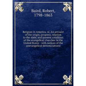 Religion in America, or, An account of the origin, progress, relation 