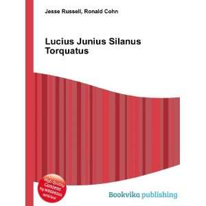  Lucius Junius Silanus Torquatus Ronald Cohn Jesse Russell Books