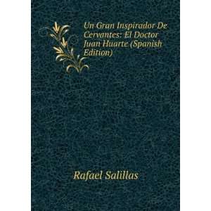    El Doctor Juan Huarte (Spanish Edition) Rafael Salillas Books