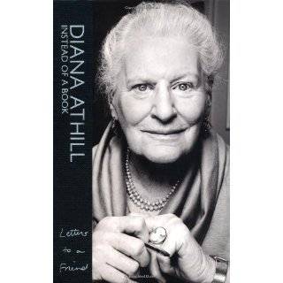 Instead of a Book Letters to a Friend by Diana Athill (Nov 1, 2011)