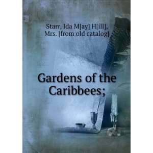   the Caribbees; Ida M[ay] H[ill], Mrs. [from old catalog] Starr Books