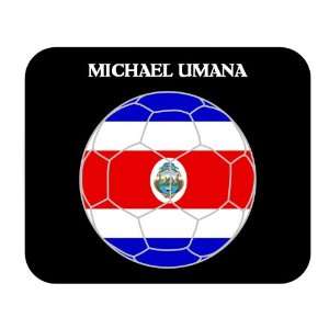  Michael Umana (Costa Rica) Soccer Mouse Pad Everything 