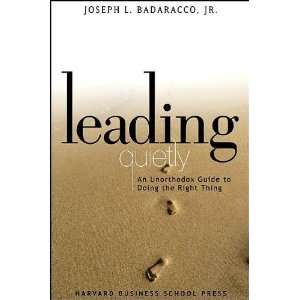   Badaracco Jr.s Leading Quietly (Hardcover)2002  N/A  Books