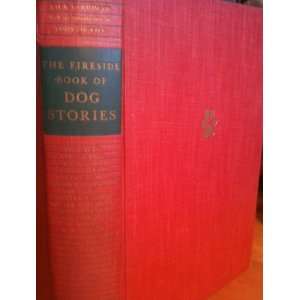   The Fireside Book of Dog Stories James Thurber, Jack Goodman Books