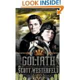 Goliath (Leviathan) by Scott Westerfeld and Keith Thompson (Sep 20 