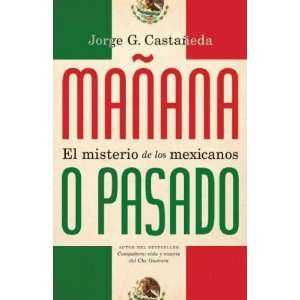  Manana O Pasado El Misterio de Los Mexicanos[ MANANA O PASADO 