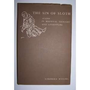  The Sin of Sloth In Medieval Thought and Literature 