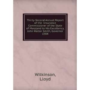   Excellency, John Walter Smith, Governor. 1904: Lloyd Wilkinson: Books