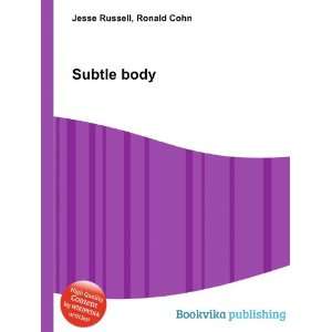  Subtle body Ronald Cohn Jesse Russell Books