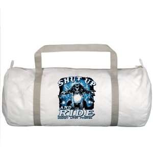    Gym Bag Shut Up And Ride Nobody Lives Forever: Everything Else