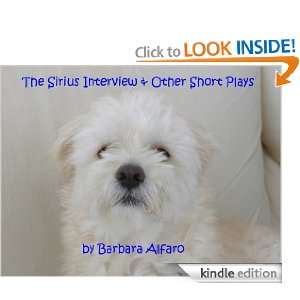 The Sirius Interview & Other Short Plays: Barbara Alfaro:  