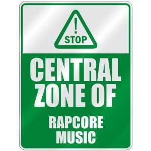  STOP  CENTRAL ZONE OF RAPCORE  PARKING SIGN MUSIC: Home 