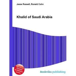  Khalid of Saudi Arabia Ronald Cohn Jesse Russell Books