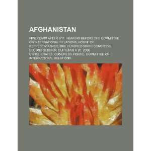  Afghanistan five years after 9/11 hearing before the 