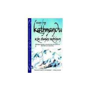    Escape From Kathmandu [Paperback]: Kim Stanley Robinson: Books