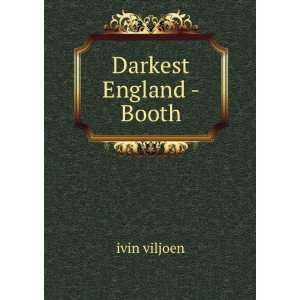  Darkest England   Booth ivin viljoen Books