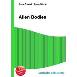  Alien Bodies Ronald Cohn Jesse Russell Books