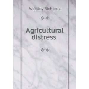  Agricultural distress . Westley Richards Books