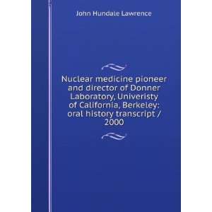  Nuclear medicine pioneer and director of Donner Laboratory 