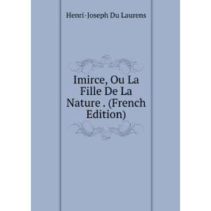   Fille De La Nature . (French Edition) Henri Joseph Du Laurens Books