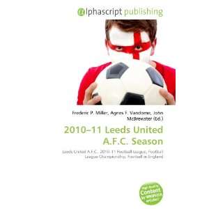  2010 11 Leeds United A.F.C. Season (9786134074513) Books