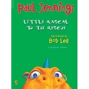 Little Rascal to the Rescue Jennings Paul & Lea Bob 