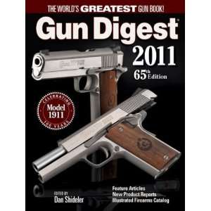  Gun Digest 2011 The Worlds Greatest Gun Book, 65th 