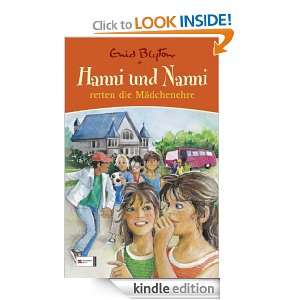 Hanni und Nanni retten die Mädchenehre (German Edition) Enid Blyton 