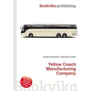   Yellow Coach Manufacturing Company Ronald Cohn Jesse Russell Books