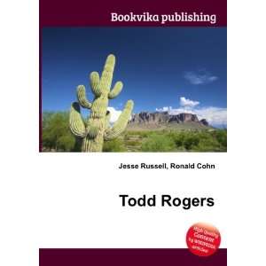  Todd Rogers: Ronald Cohn Jesse Russell: Books