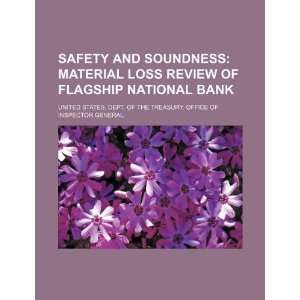 Safety and soundness material loss review of Flagship National Bank 