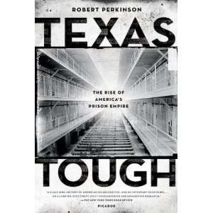  Texas Tough: The Rise of Americas Prison Empire 