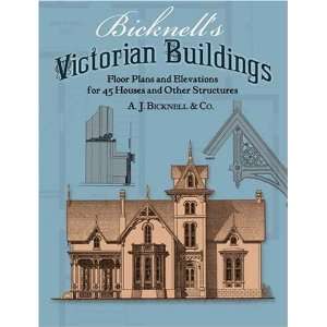  Bicknells Victorian Buildings [Paperback] A. J. Bicknell Books