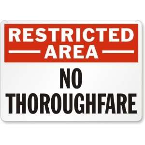  Restricted Area No Thoroughfare Plastic Sign, 14 x 10 