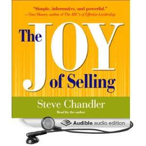  The Joy of Selling (Audible Audio Edition) Steve Chandler 