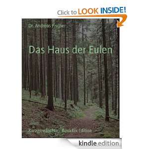 Das Haus der Eulen (German Edition): Dr. Andreas Fischer:  