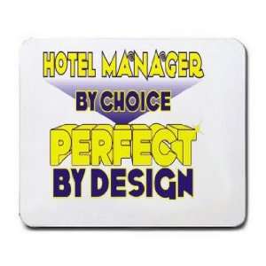  Hotel Manager By Choice Perfect By Design Mousepad Office 