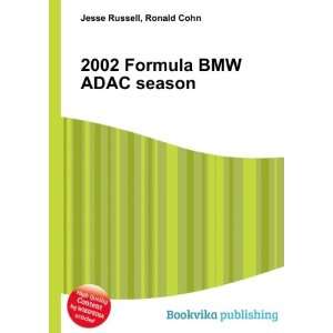  2002 Formula BMW ADAC season: Ronald Cohn Jesse Russell 