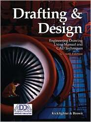 Drafting and Design: Engineering Drawing Using Manual and CAD 