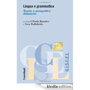 Lingua e grammatica. Teorie e prospettive didattiche (Giscel) (Italian 