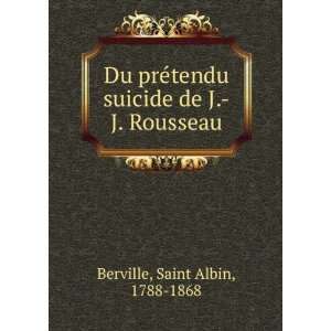  Du prÃ©tendu suicide de J. J. Rousseau Saint Albin 