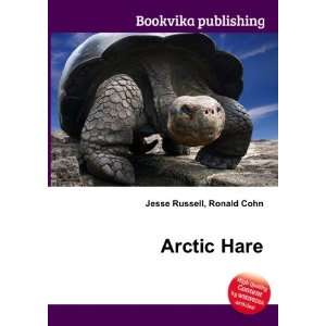 Arctic Hare Ronald Cohn Jesse Russell  Books